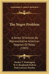 Negro Problem the Negro Problem