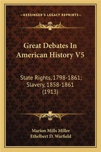 Great Debates In American History V5