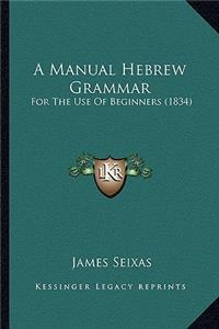 Manual Hebrew Grammar