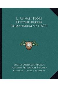 L. Annaei Flori Epitome Rerum Romanarum V2 (1822)