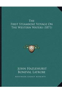 First Steamboat Voyage On The Western Waters (1871)