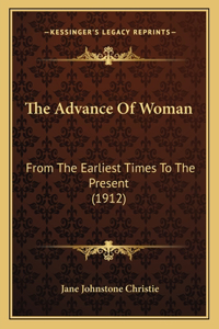 Advance of Woman: From the Earliest Times to the Present (1912)