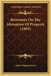 Restraints on the Alienation of Property (1895)