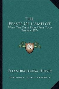 Feasts Of Camelot