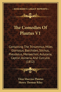 The Comedies Of Plautus V1