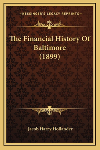 The Financial History Of Baltimore (1899)