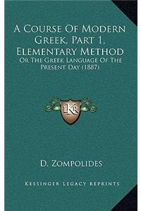 A Course Of Modern Greek, Part 1, Elementary Method