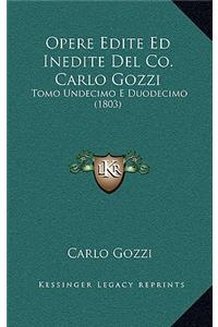 Opere Edite Ed Inedite Del Co. Carlo Gozzi