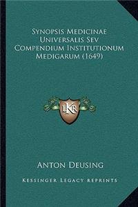 Synopsis Medicinae Universalis Sev Compendium Institutionum Medigarum (1649)