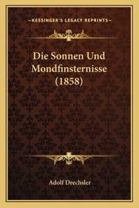 Die Sonnen Und Mondfinsternisse (1858)