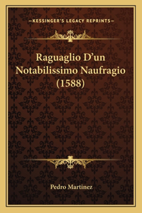 Raguaglio D'un Notabilissimo Naufragio (1588)