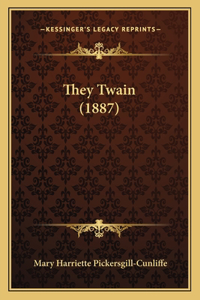 They Twain (1887)