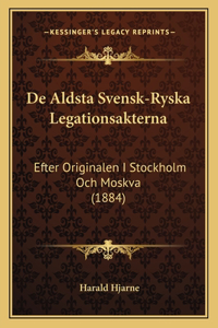De Aldsta Svensk-Ryska Legationsakterna