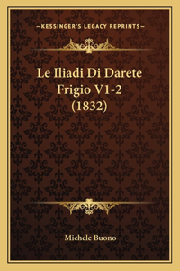 Iliadi Di Darete Frigio V1-2 (1832)