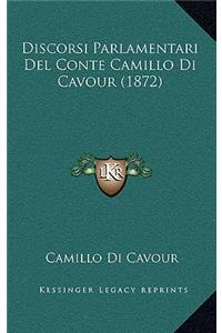 Discorsi Parlamentari del Conte Camillo Di Cavour (1872)