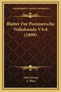 Blatter Fur Pommersche Volkskunde V4-6 (1898)