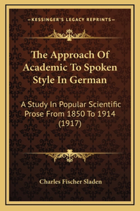 The Approach Of Academic To Spoken Style In German