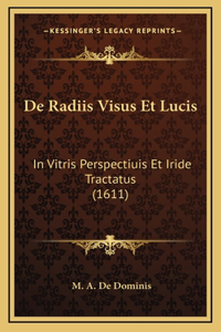 De Radiis Visus Et Lucis