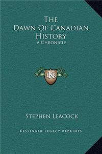 The Dawn Of Canadian History