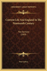 Convent Life And England In The Nineteenth Century