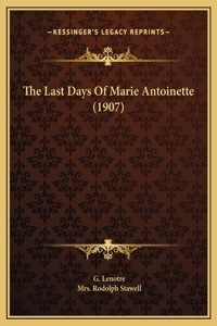 Last Days Of Marie Antoinette (1907)