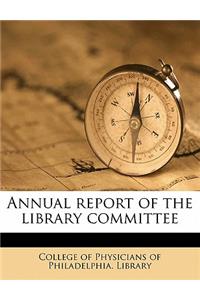 Annual Report of the Library Committee Volume 1922