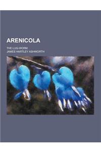 Arenicola; The Lug-Worm