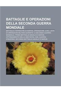Battaglie E Operazioni Della Seconda Guerra Mondiale