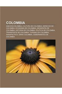 Colombia: Anexos: Colombia, Cultura de Colombia, Derecho de Colombia, Economia de Colombia, Geografia de Colombia, Historia de C