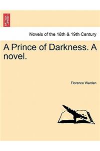 Prince of Darkness. a Novel.