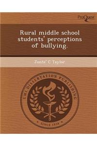 Rural Middle School Students' Perceptions of Bullying
