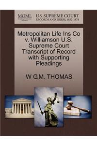 Metropolitan Life Ins Co V. Williamson U.S. Supreme Court Transcript of Record with Supporting Pleadings