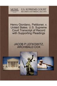 Henry Giordano, Petitioner, V. United States. U.S. Supreme Court Transcript of Record with Supporting Pleadings