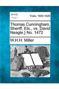 Thomas Cunningham, Sheriff, Etc., vs. David Neagle.} No. 1472