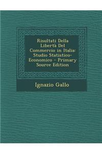 Risultati Della Liberta del Commercio in Italia