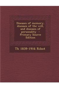Diseases of Memory, Diseases of the Will, and Diseases of Personality