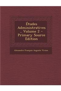 Etudes Administratives, Volume 2