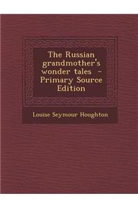 The Russian Grandmother's Wonder Tales