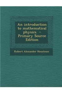 Introduction to Mathematical Physics