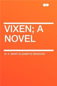 Vixen; A Novel