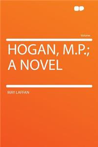 Hogan, M.P.; A Novel
