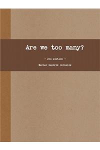 Are We Too Many? the Tenth Menace.