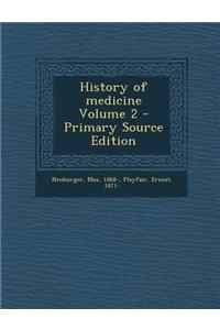 History of Medicine Volume 2