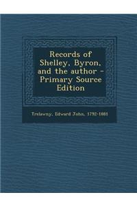 Records of Shelley, Byron, and the Author