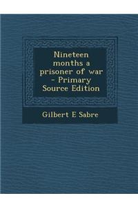 Nineteen Months a Prisoner of War