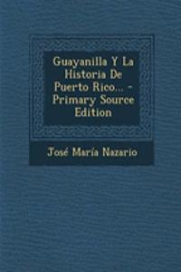 Guayanilla Y La Historia De Puerto Rico...