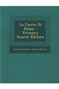 La Caccia Di Diana - Primary Source Edition