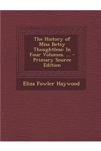 The History of Miss Betsy Thoughtless