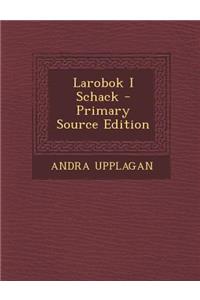 Larobok I Schack - Primary Source Edition