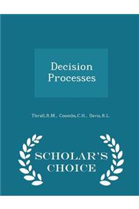 Decision Processes - Scholar's Choice Edition